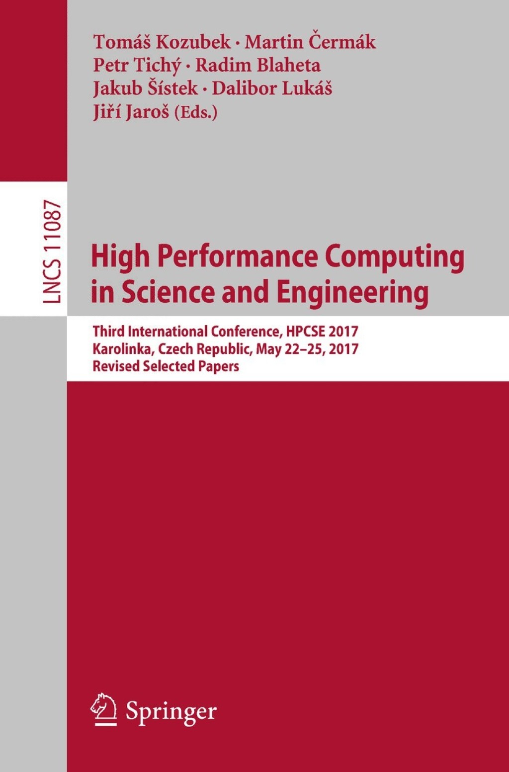 High Performance Computing in Science and Engineering Third International Conference, HPCSE 2017, Karolinka, Czech Republic, May 22Ã¢â‚¬Å¡Ãƒâ€žÃƒÂ¶Ã¢Ë†Å¡Ãƒâ€˜Ã¢Ë†Å¡Ã‚Â¨25, 2017, Revised Selected Papers 