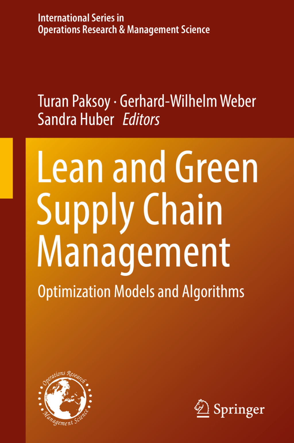 Lean and Green Supply Chain Management Optimization Models and Algorithms 