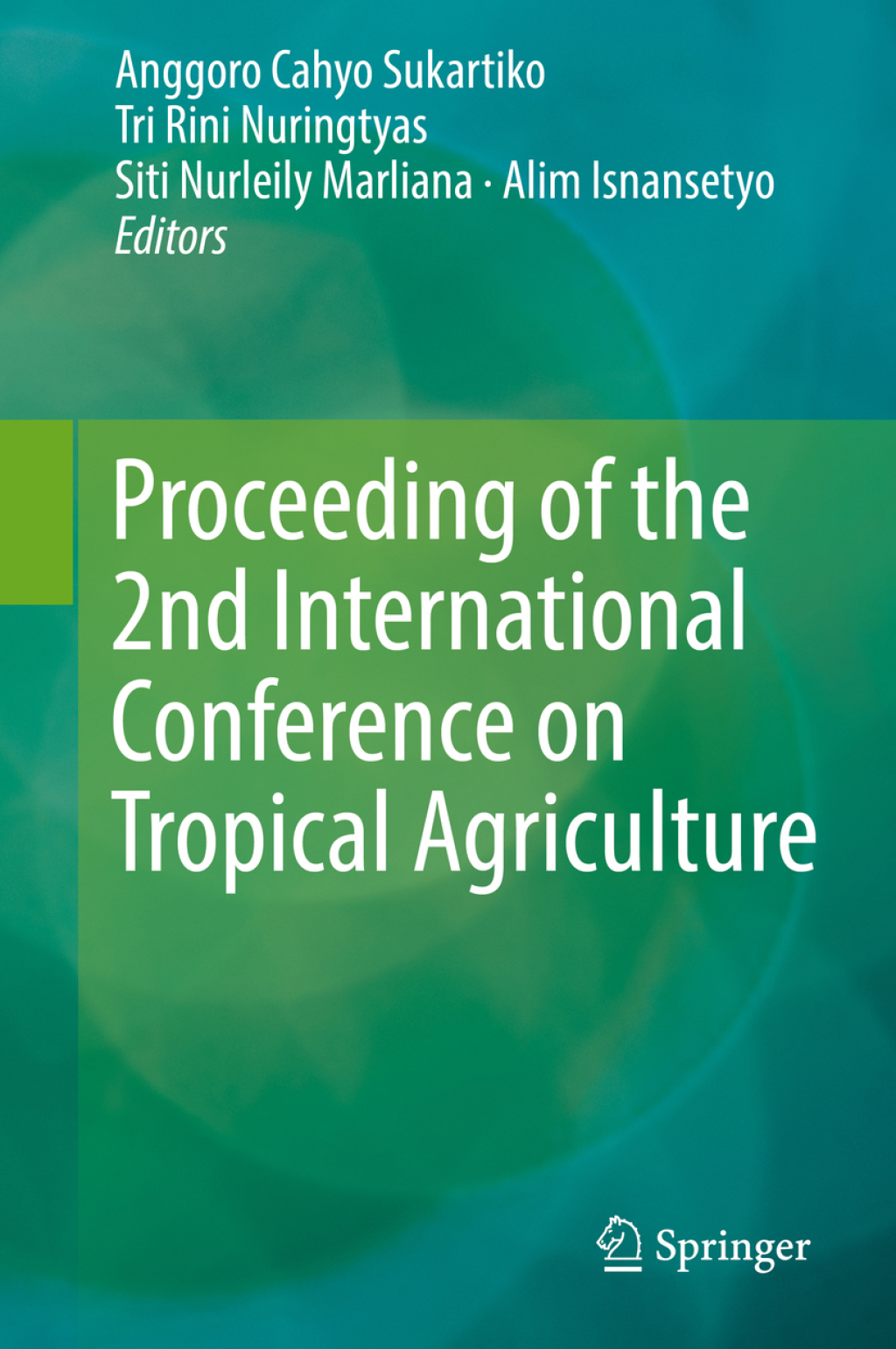Proceeding of the 2nd International Conference on Tropical Agriculture 