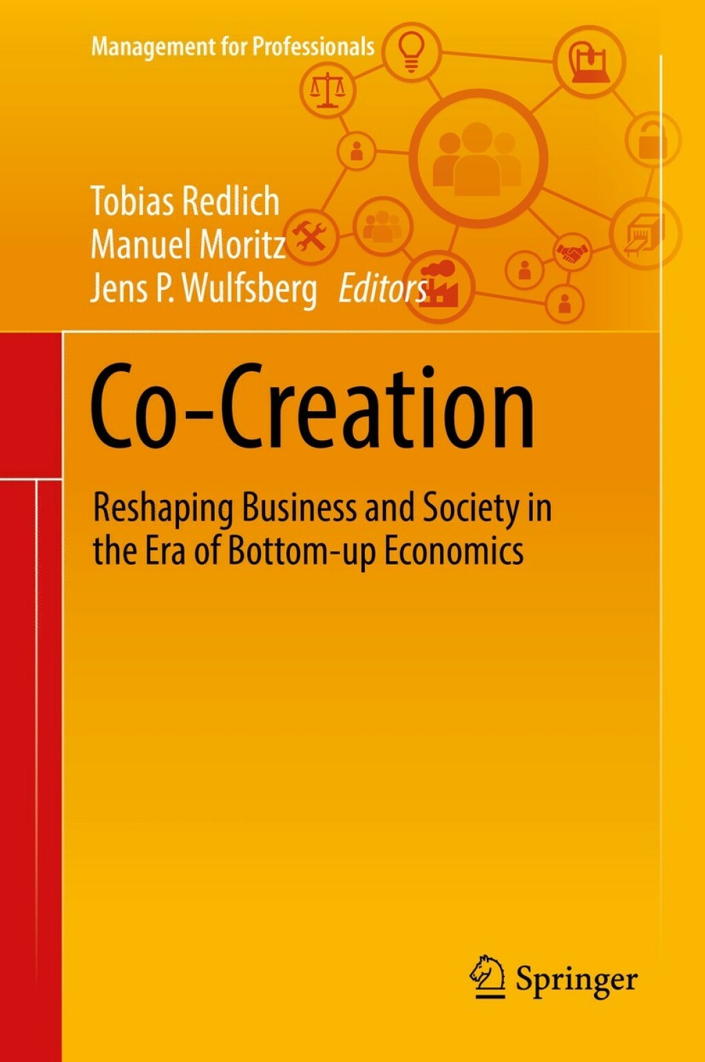 Co-Creation Reshaping Business and Society in the Era of Bottom-up Economics 