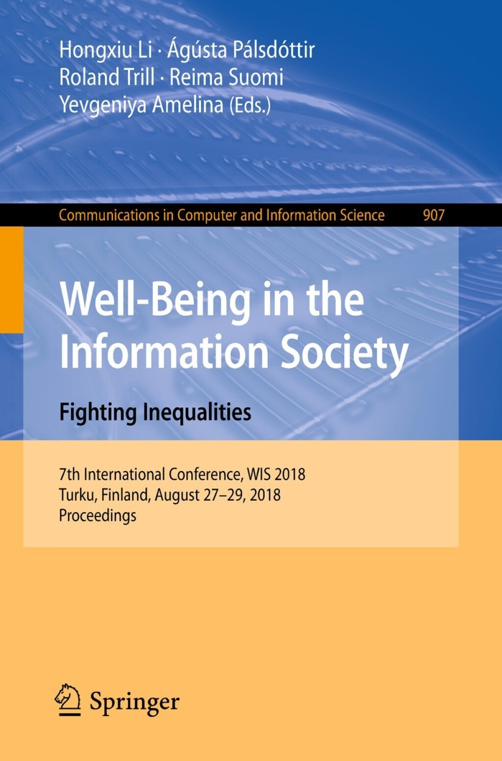 Well-Being in the Information Society. Fighting Inequalities 7th International Conference, WIS 2018, Turku, Finland, August 27-29, 2018, Proceedings 