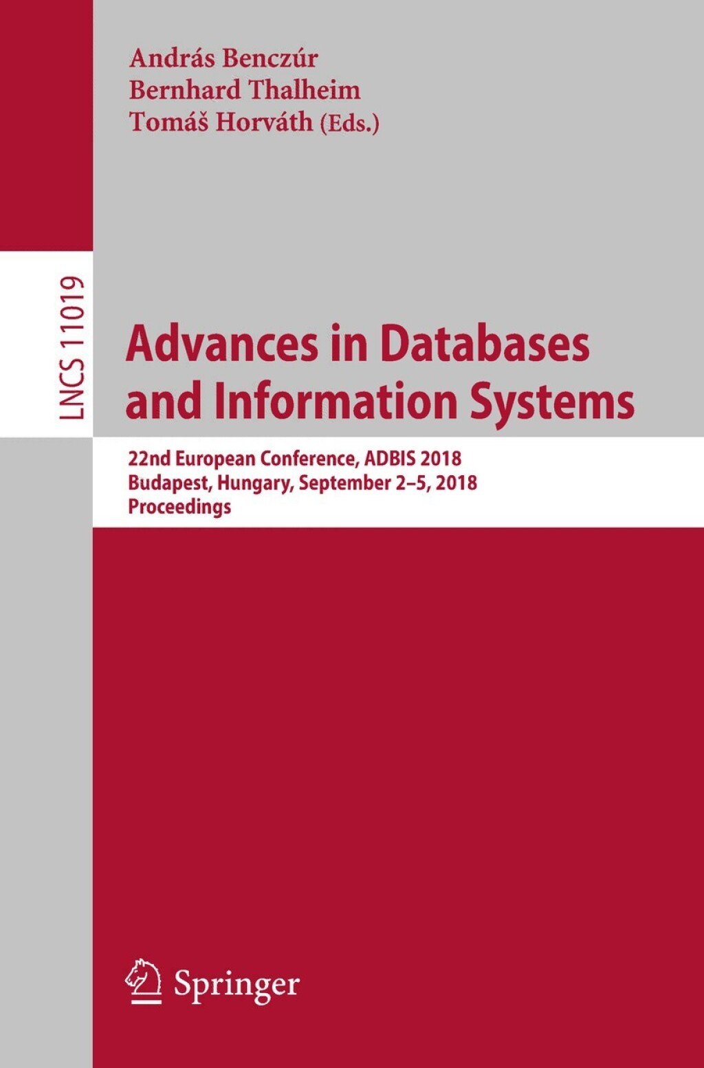 Advances in Databases and Information Systems 22nd European Conference, ADBIS 2018, Budapest, Hungary, September 2Ã¢â‚¬Å¡Ãƒâ€žÃƒÂ¶Ã¢Ë†Å¡Ãƒâ€˜Ã¢Ë†Å¡Ã‚Â¨5, 2018, Proceedings 
