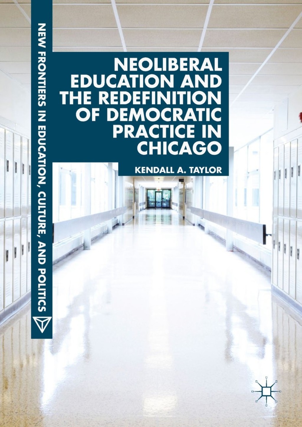 Neoliberal Education and the Redefinition of Democratic Practice in Chicago 
