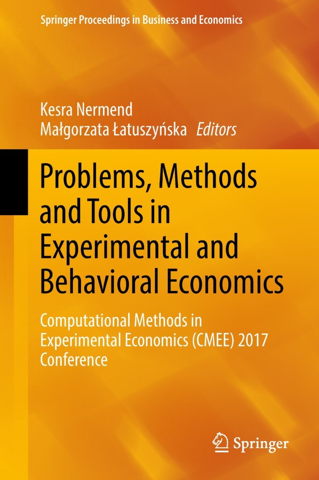 Problems, Methods and Tools in Experimental and Behavioral Economics Computational Methods in Experimental Economics (CMEE) 2017 Conference 
