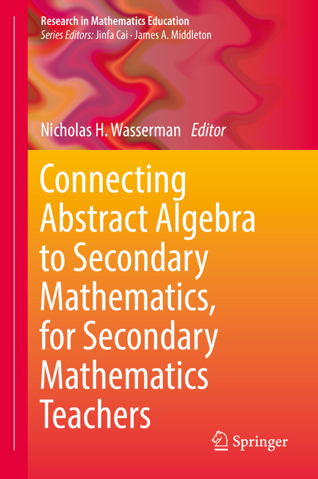 Connecting Abstract Algebra to Secondary Mathematics, for Secondary Mathematics Teachers 