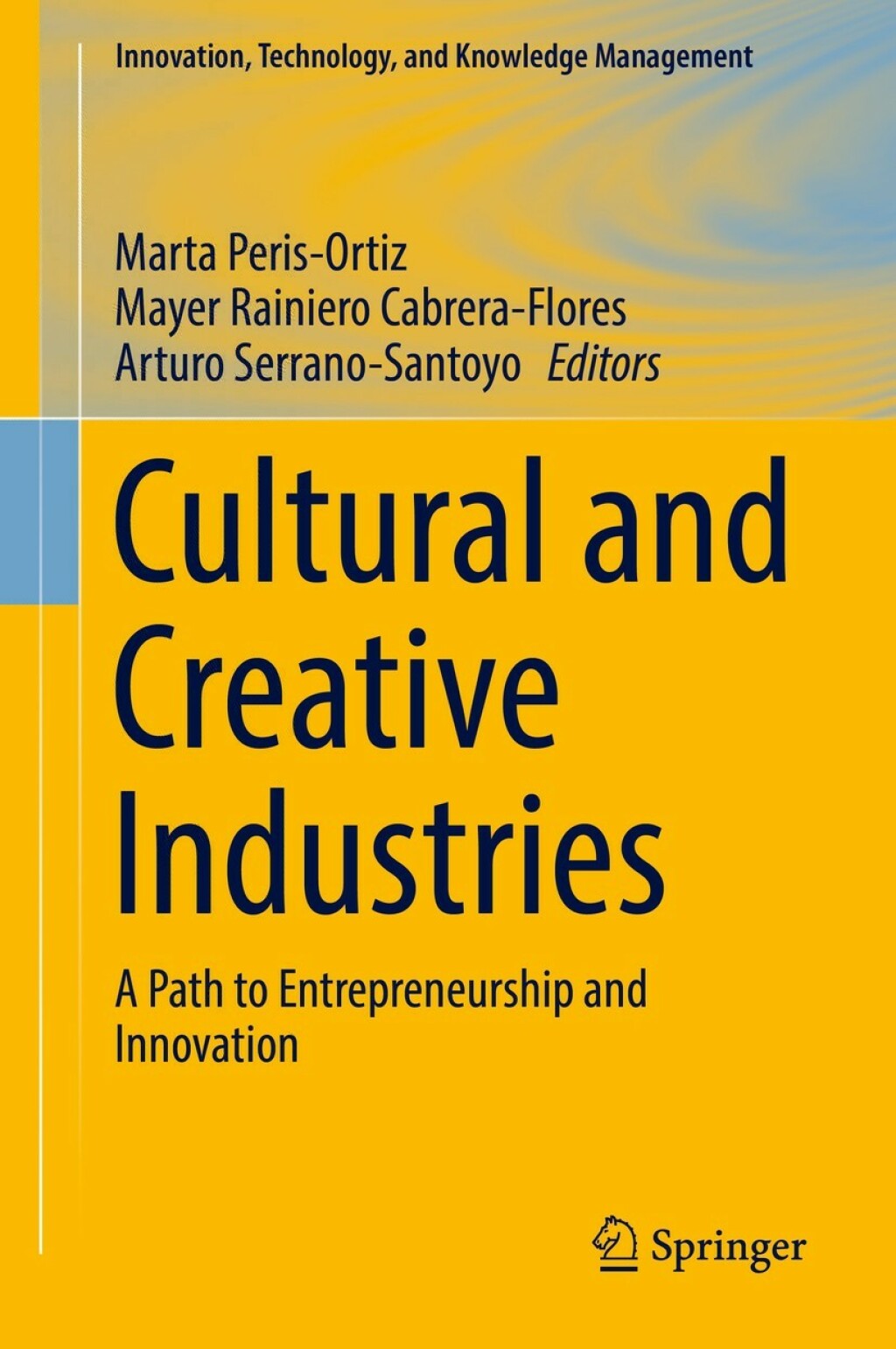 Cultural and Creative Industries A Path to Entrepreneurship and Innovation 