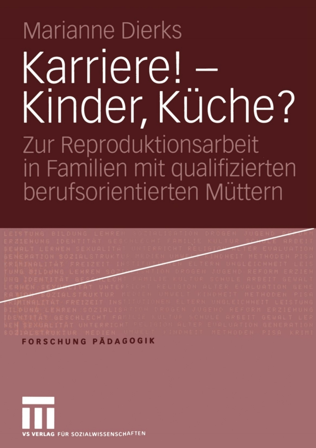 Karriere! Ã¢â‚¬Å¡Ãƒâ€žÃƒÂ¶Ã¢Ë†Å¡Ãƒâ€˜Ã¢Ë†Å¡Ãƒâ€  Kinder, KÃ¢â‚¬Å¡ÃƒÂ ÃƒÂ¶Ã‚Â¬Ã¢Ë†Â«che? Zur Reproduktionsarbeit in Familien mit qualifizierten berufsorientierten MÃ¢â‚¬Å¡ÃƒÂ ÃƒÂ¶Ã‚Â¬Ã¢Ë†Â«ttern 