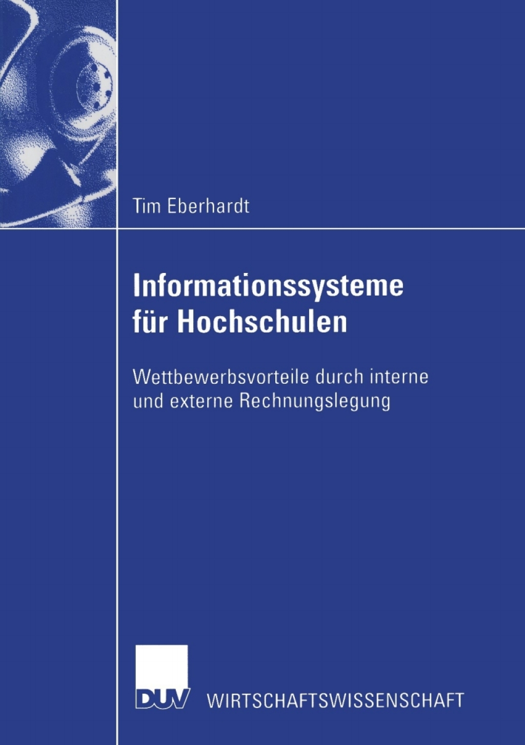 Informationssysteme fÃ¢â‚¬Å¡ÃƒÂ ÃƒÂ¶Ã‚Â¬Ã¢Ë†Â«r Hochschulen Wettbewerbsvorteile durch interne und externe Rechnungslegung 