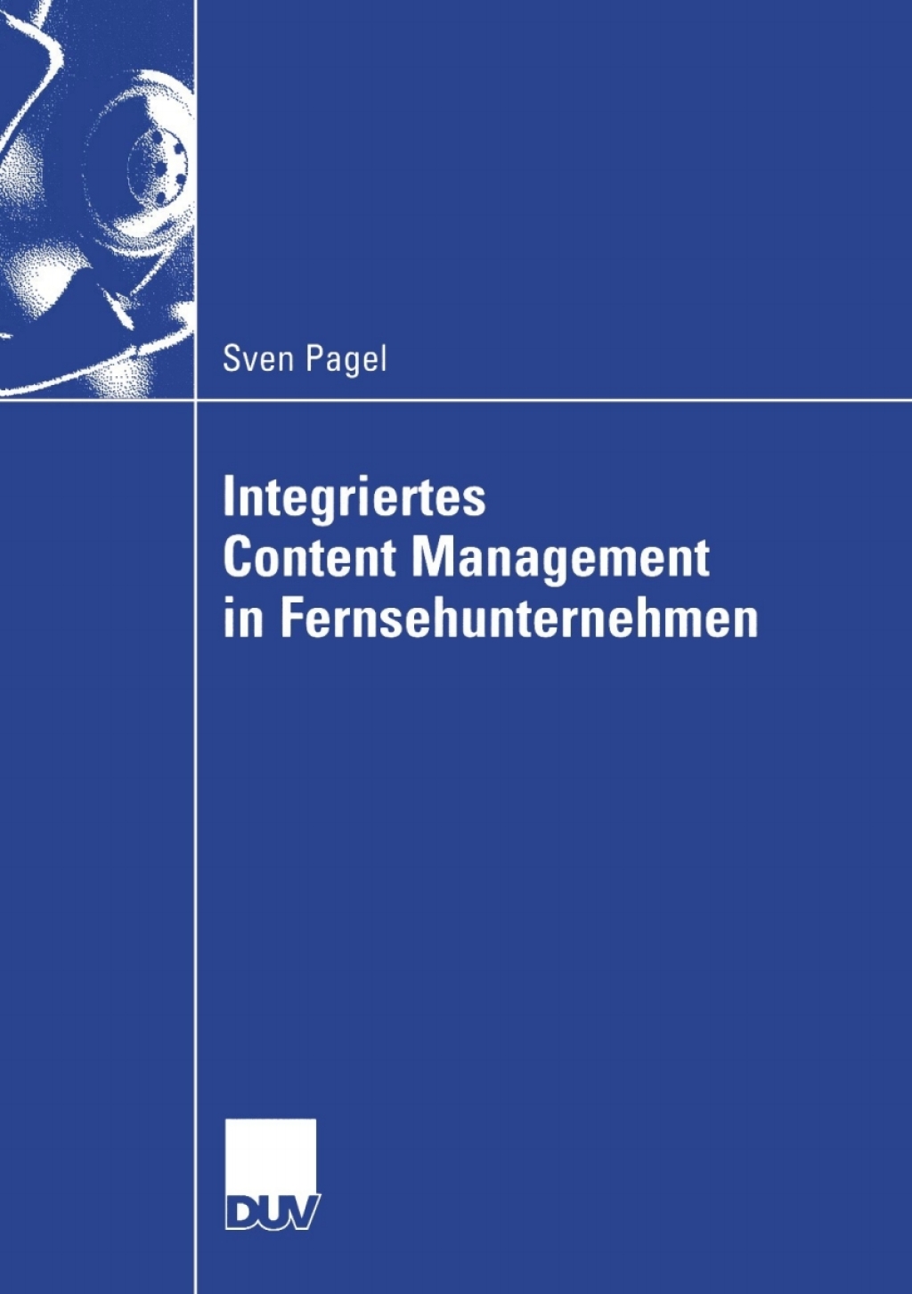 Integriertes Content Management in Fernsehunternehmen 