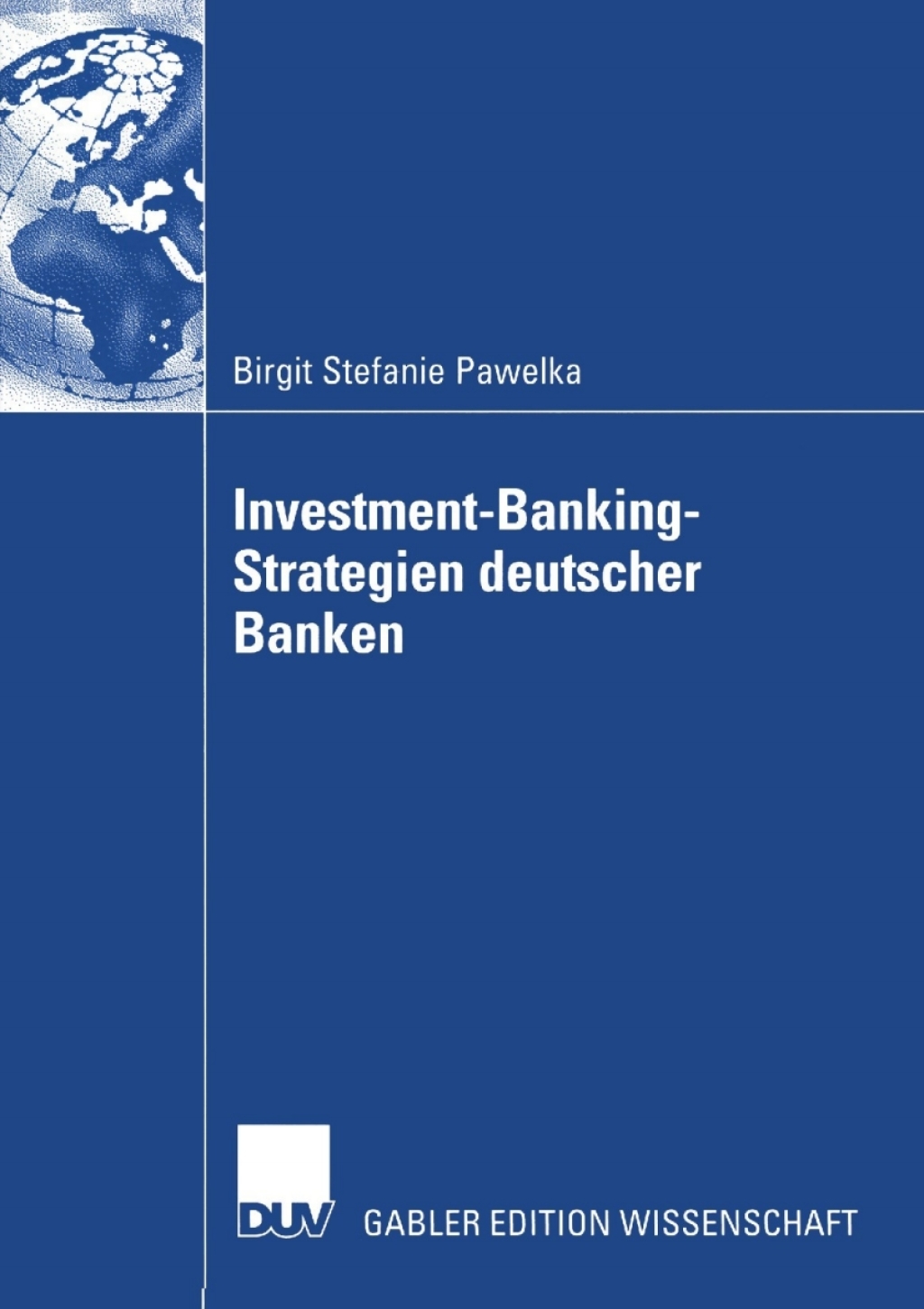 Investment-Banking-Strategien deutscher Banken 