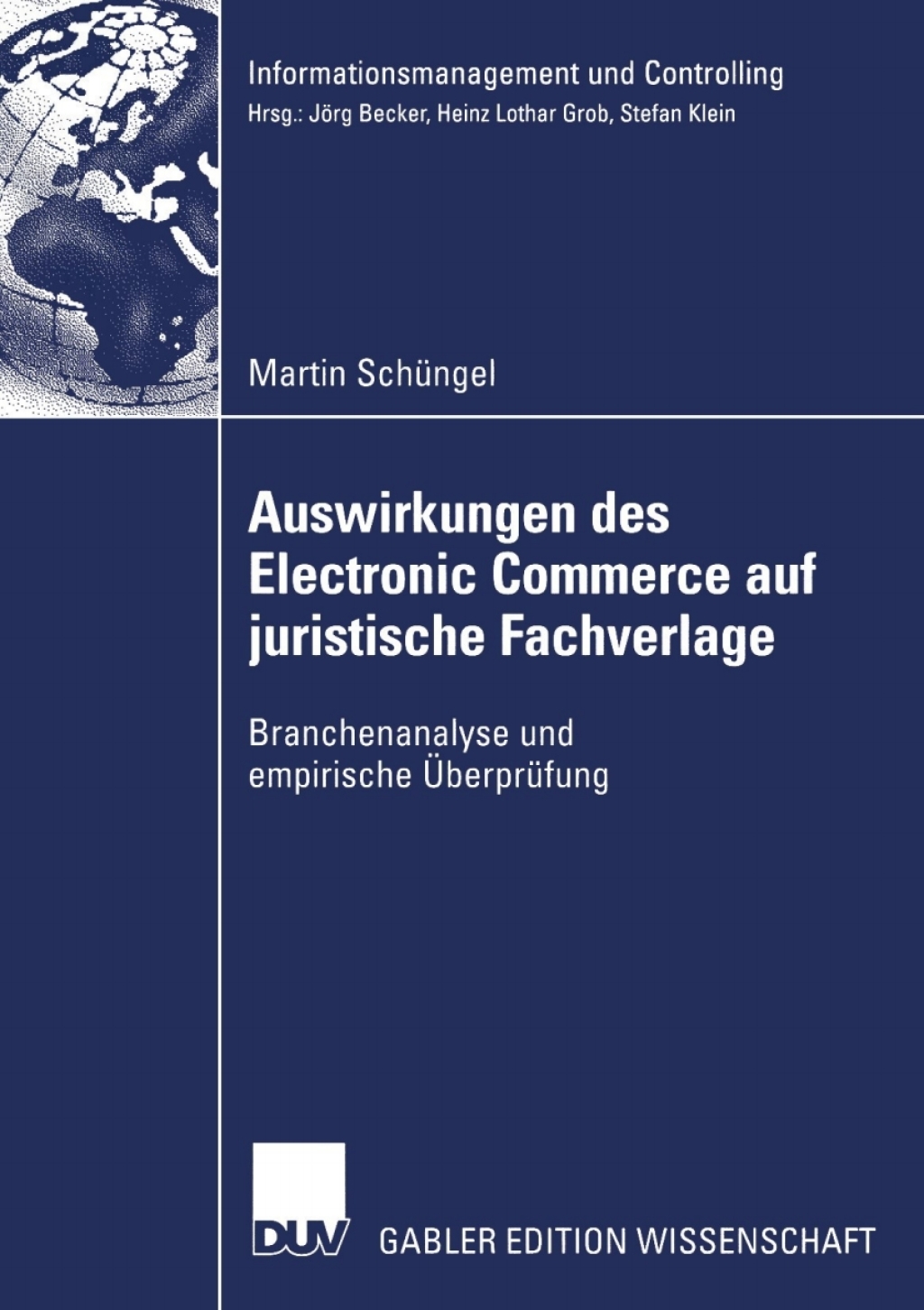 Auswirkungen des Electronic Commerce auf juristische Fachverlage Branchenanalyse und empirische Ã¢â‚¬Å¡ÃƒÂ ÃƒÂ¶Ã¢Ë†Å¡Ã¢Ë†Â«berprÃ¢â‚¬Å¡ÃƒÂ ÃƒÂ¶Ã‚Â¬Ã¢Ë†Â«fung 