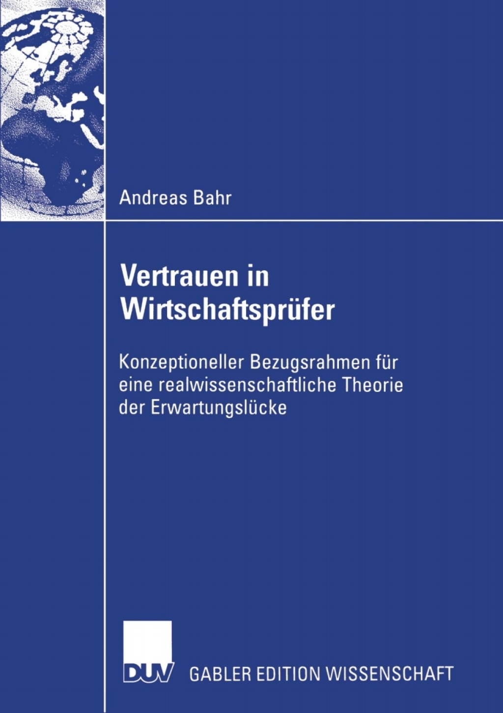Vertrauen in WirtschaftsprÃ¢â‚¬Å¡ÃƒÂ ÃƒÂ¶Ã‚Â¬Ã¢Ë†Â«fer Konzeptioneller Bezugsrahmen fÃ¢â‚¬Å¡ÃƒÂ ÃƒÂ¶Ã‚Â¬Ã¢Ë†Â«r eine realwissenschaftliche Theorie der ErwartungslÃ¢â‚¬Å¡ÃƒÂ ÃƒÂ¶Ã‚Â¬Ã¢Ë†Â«cke 