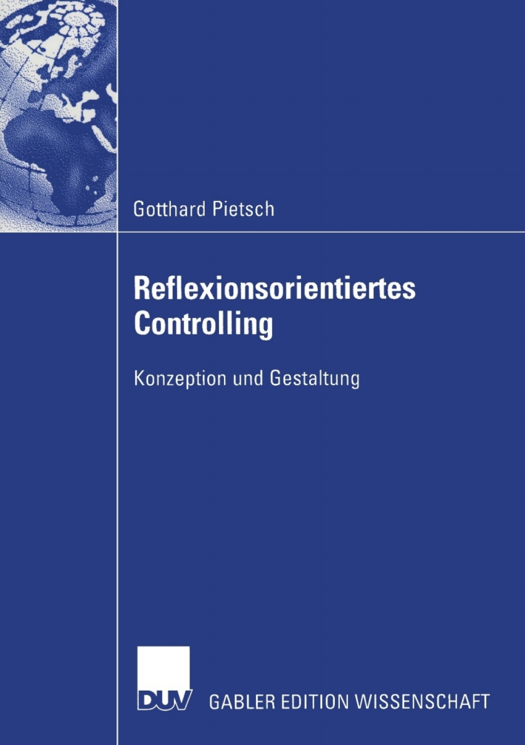 Reflexionsorientiertes Controlling Konzeption und Gestaltung 