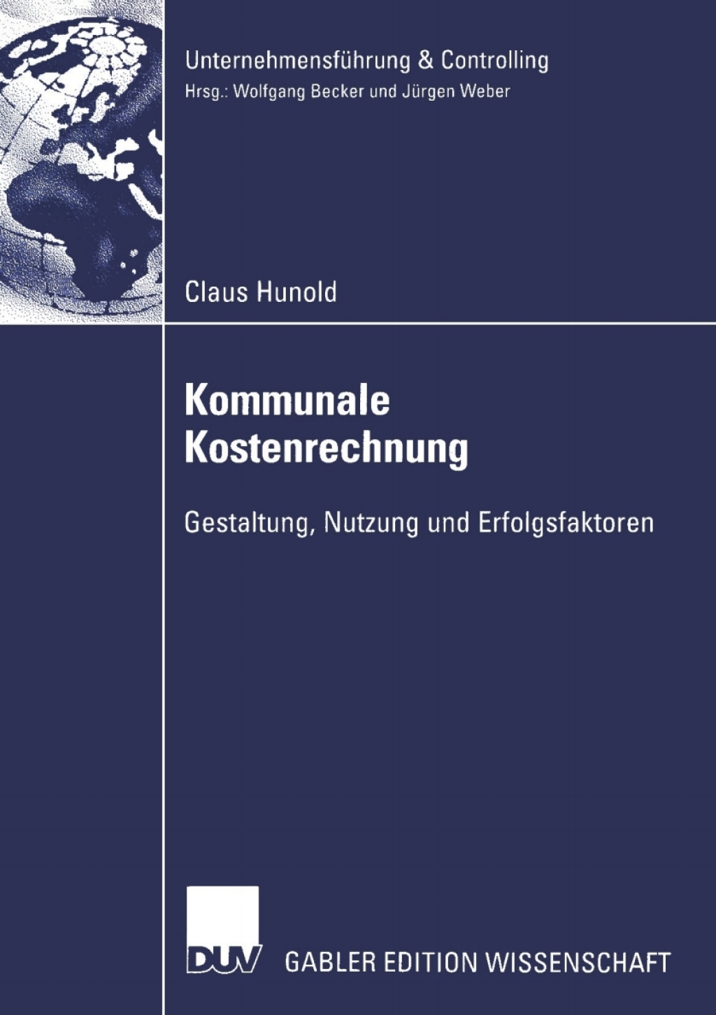 Kommunale Kostenrechnung Gestaltung, Nutzung und Erfolgsfaktoren 