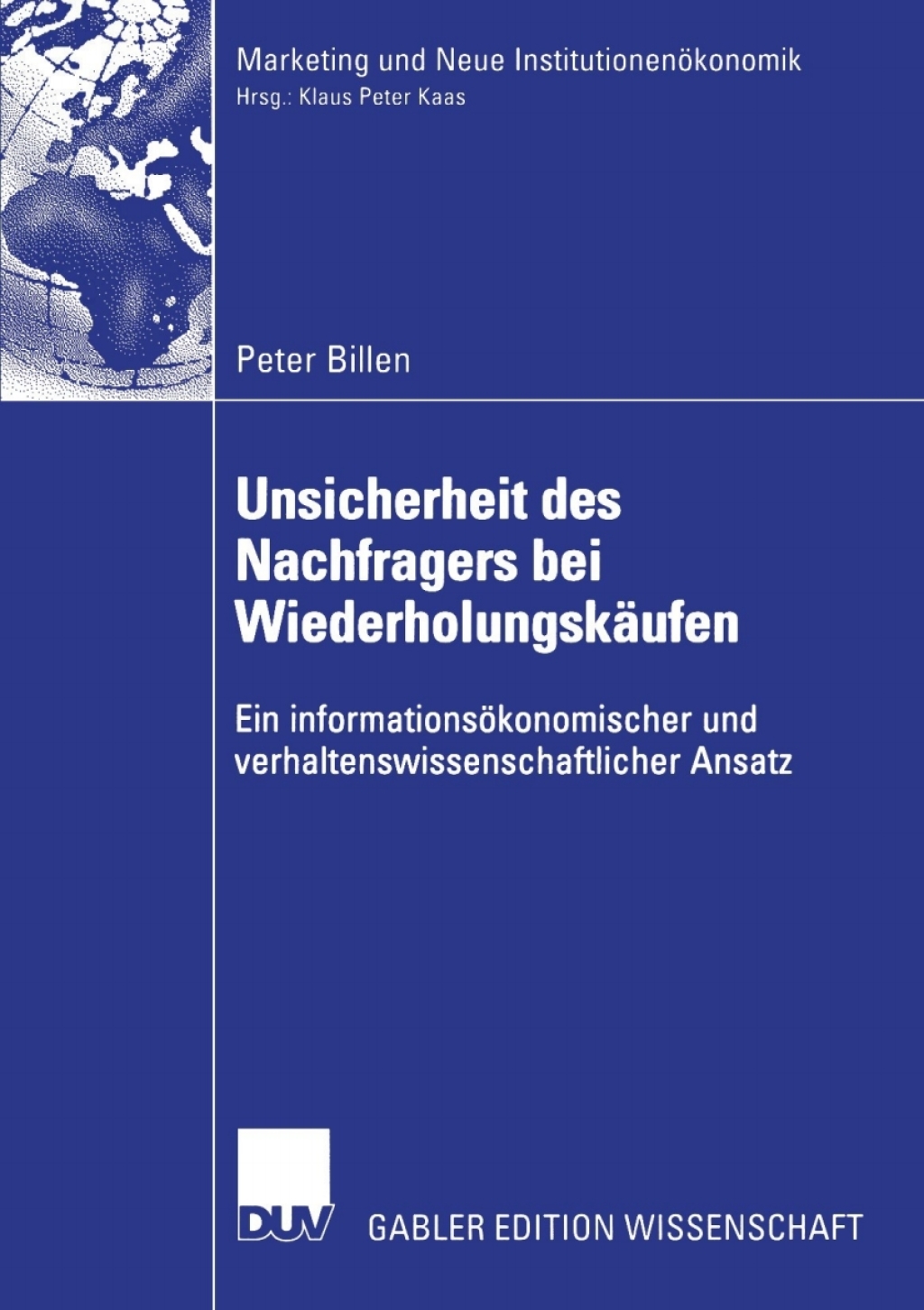 Unsicherheit des Nachfragers bei WiederholungskÃ¢â‚¬Å¡ÃƒÂ ÃƒÂ¶Ã‚Â¬ÃƒÅ¸ufen Ein informationsÃ¢â‚¬Å¡ÃƒÂ ÃƒÂ¶Ã¢â‚¬Å¡ÃƒÂ Ãƒâ€¡konomischer und verhaltenswissenschaftlicher Ansatz 