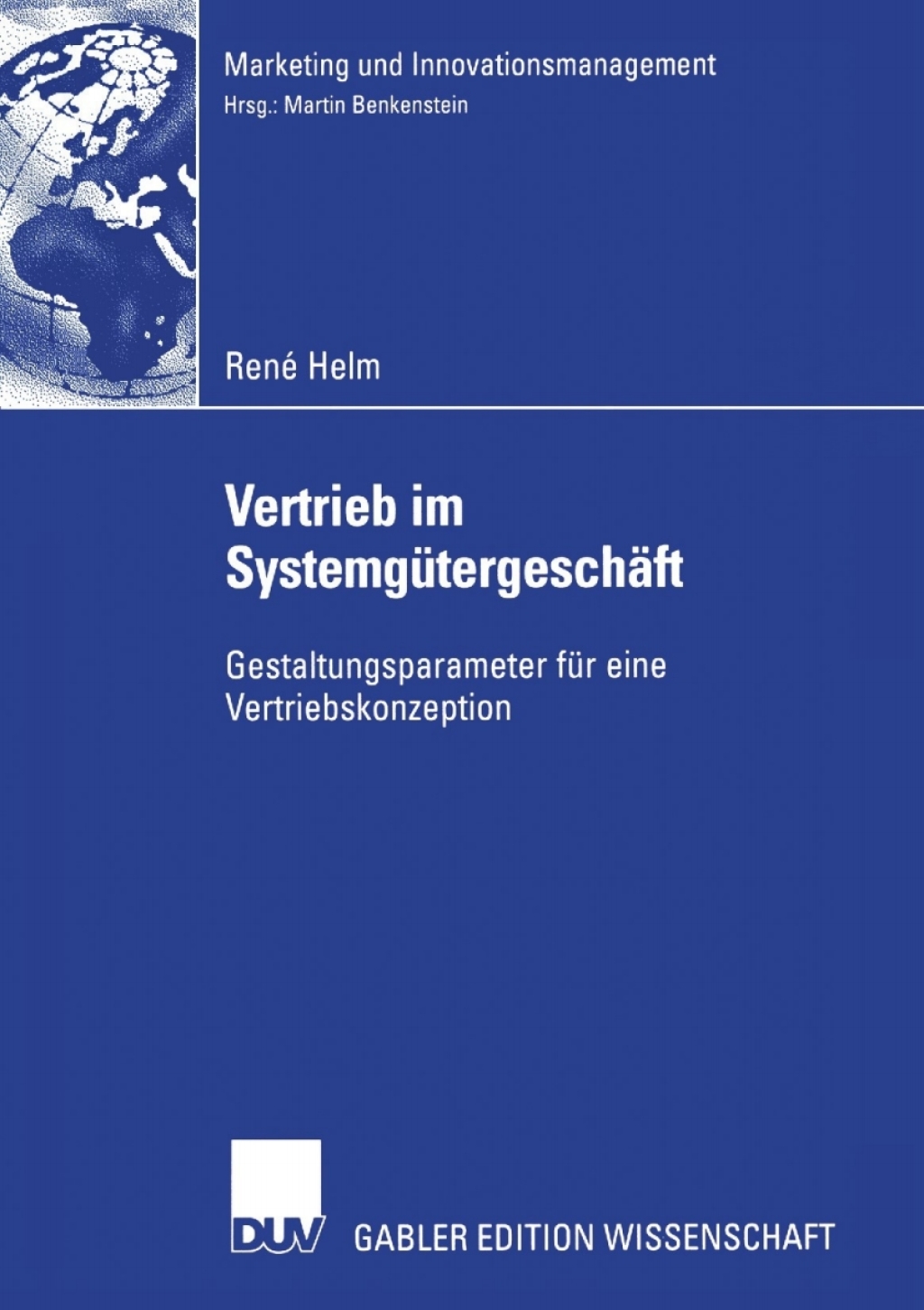 Vertrieb im SystemgÃ¢â‚¬Å¡ÃƒÂ ÃƒÂ¶Ã‚Â¬Ã¢Ë†Â«tergeschÃ¢â‚¬Å¡ÃƒÂ ÃƒÂ¶Ã‚Â¬ÃƒÅ¸ft Gestaltungsparameter fÃ¢â‚¬Å¡ÃƒÂ ÃƒÂ¶Ã‚Â¬Ã¢Ë†Â«r eine Vertriebskonzeption 