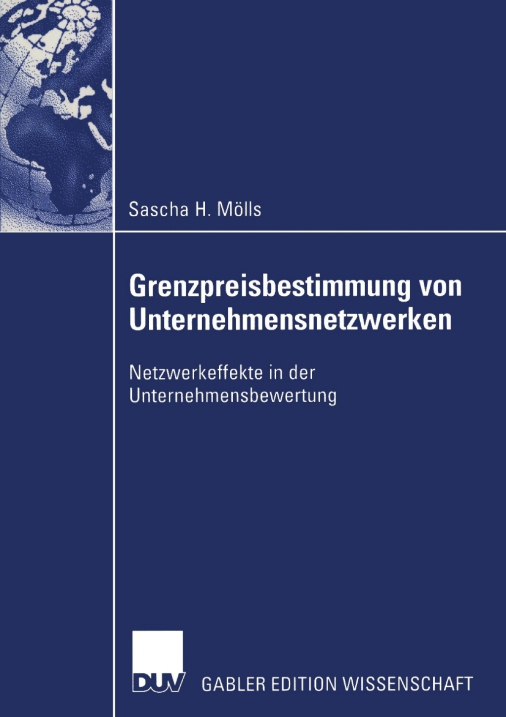 Grenzpreisbestimmung von Unternehmensnetzwerken Netzwerkeffekte in der Unternehmensbewertung 
