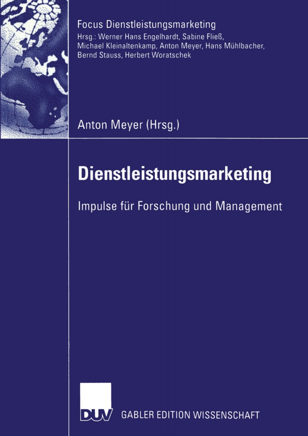 Dienstleistungsmarketing Impulse fÃ¢â‚¬Å¡ÃƒÂ ÃƒÂ¶Ã‚Â¬Ã¢Ë†Â«r Forschung und Management 1st Edition