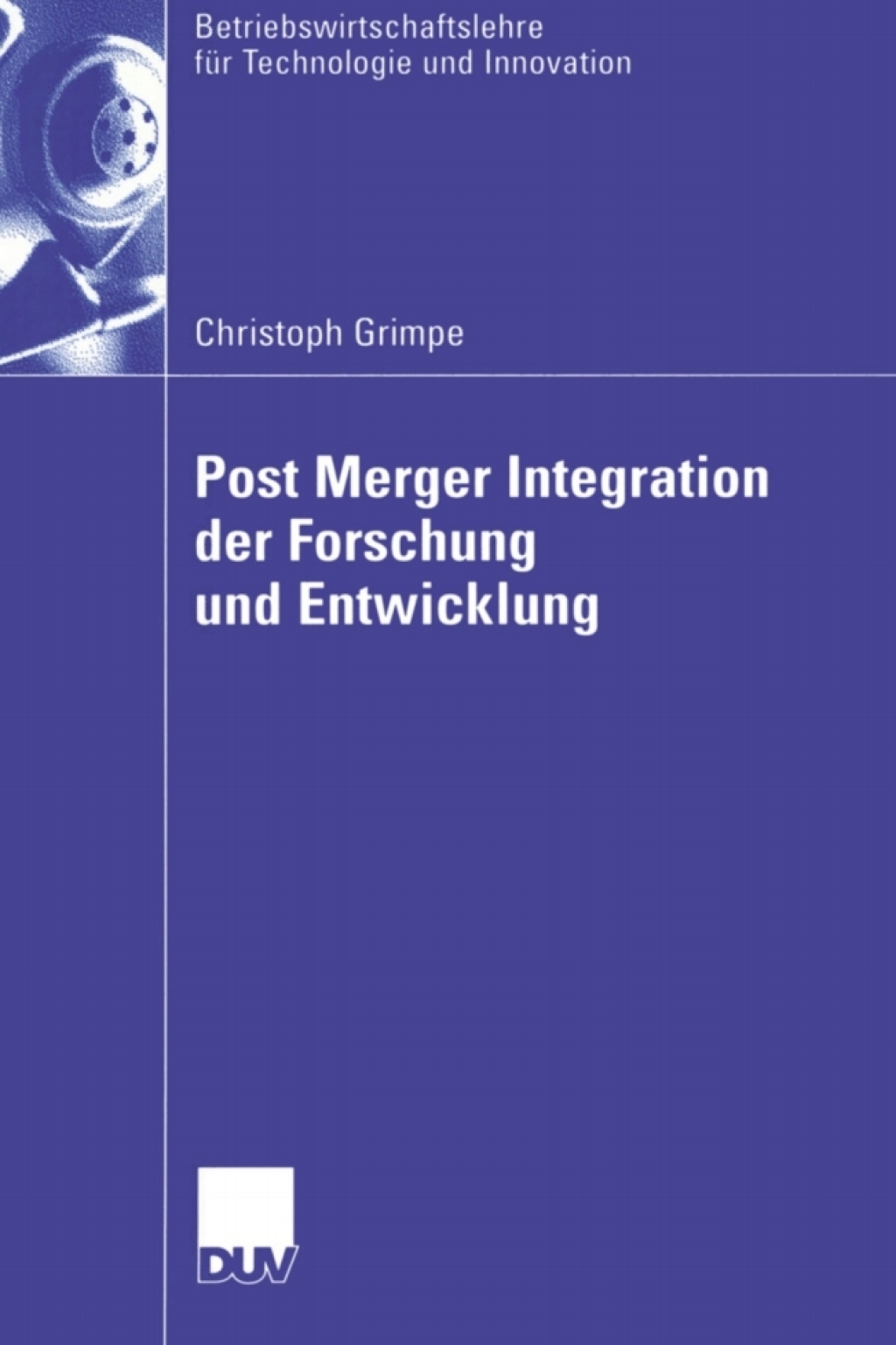 Post Merger Integration der Forschung und Entwicklung 