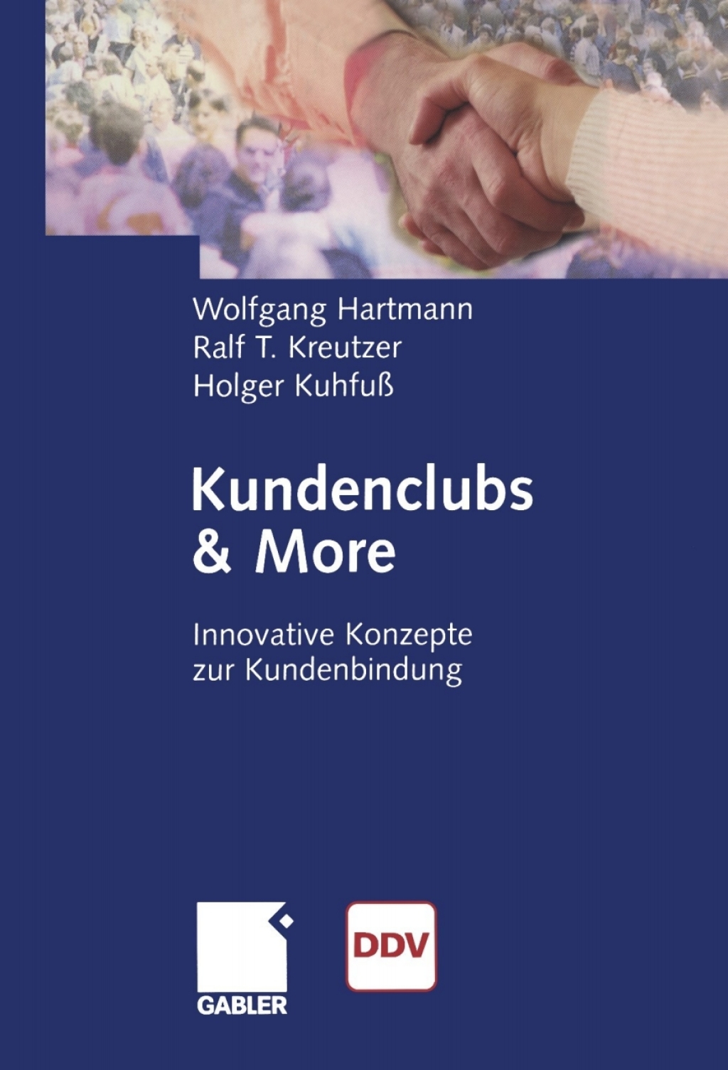Kundenclubs & More Innovative Konzepte zur Kundenbindung 