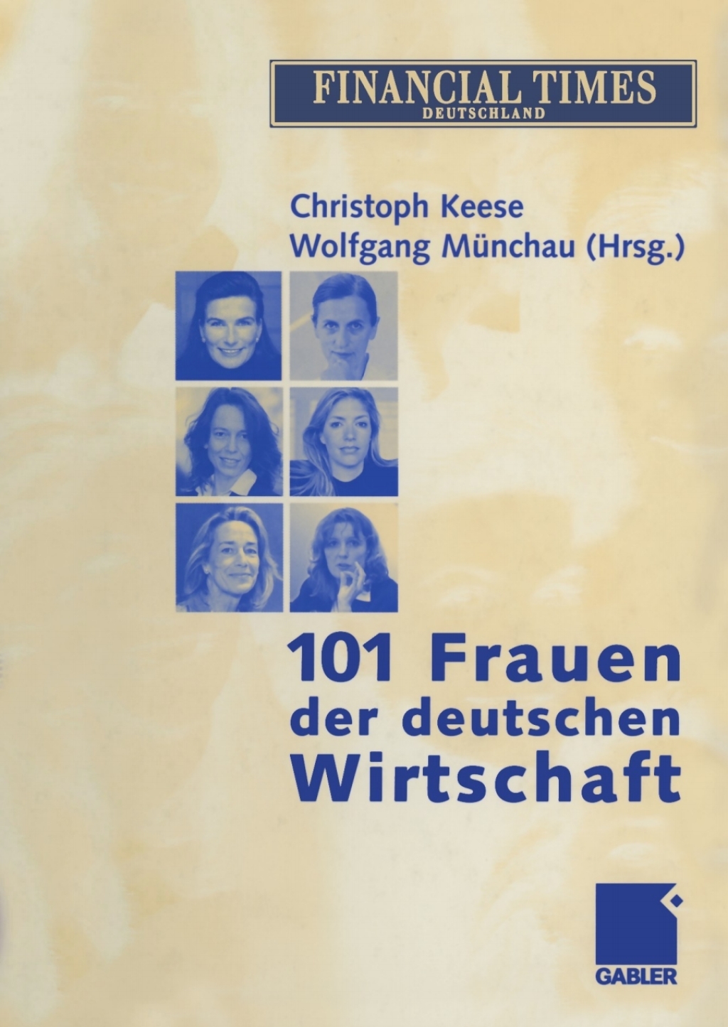 101 Frauen der deutschen Wirtschaft 1st Edition