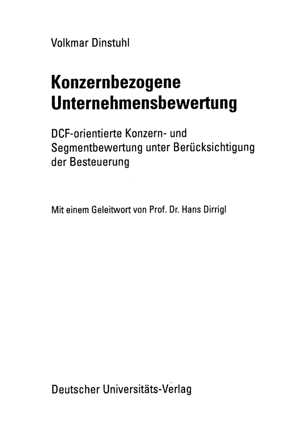 Konzernbezogene Unternehmensbewertung DCF-orientierte Konzern- und Segmentbewertung unter BerÃ¢â‚¬Å¡ÃƒÂ ÃƒÂ¶Ã‚Â¬Ã¢Ë†Â«cksichtigung der Besteuerung 