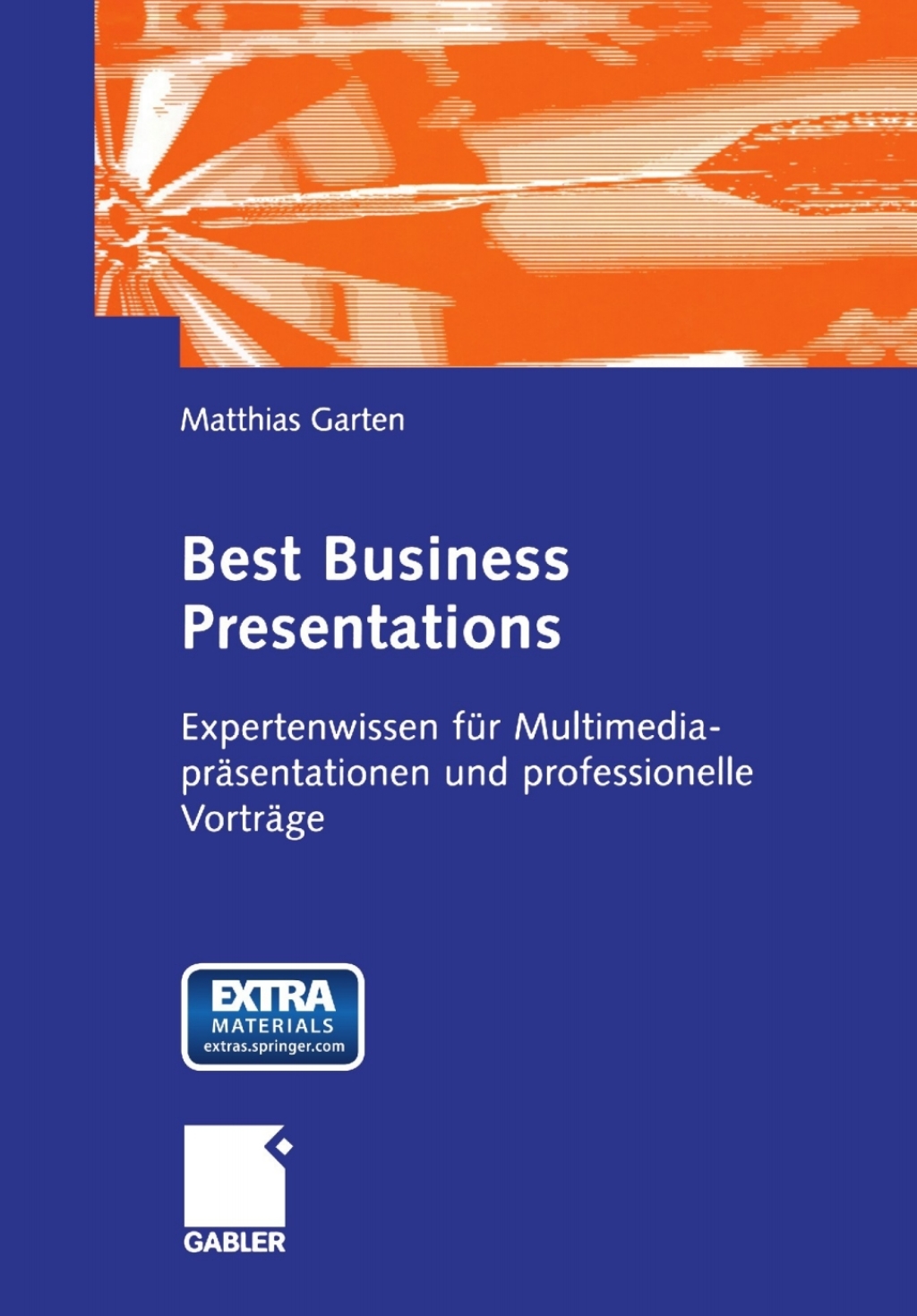Best Business Presentations Expertenwissen fÃ¢â‚¬Å¡ÃƒÂ ÃƒÂ¶Ã‚Â¬Ã¢Ë†Â«r Multimedia-prÃ¢â‚¬Å¡ÃƒÂ ÃƒÂ¶Ã‚Â¬ÃƒÅ¸sentationen und professionelle VortrÃ¢â‚¬Å¡ÃƒÂ ÃƒÂ¶Ã‚Â¬ÃƒÅ¸ge 