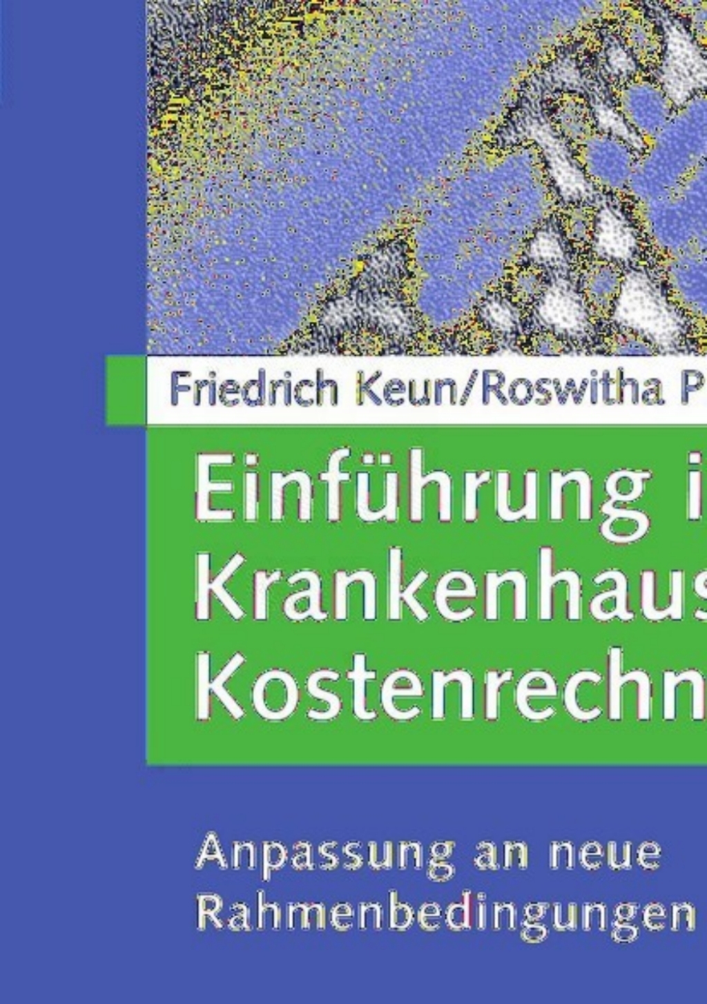 EinfÃ¢â‚¬Å¡ÃƒÂ ÃƒÂ¶Ã‚Â¬Ã¢Ë†Â«hrung in die Krankenhaus-Kostenrechnung Anpassung an neue Rahmenbedingungen 5th Edition