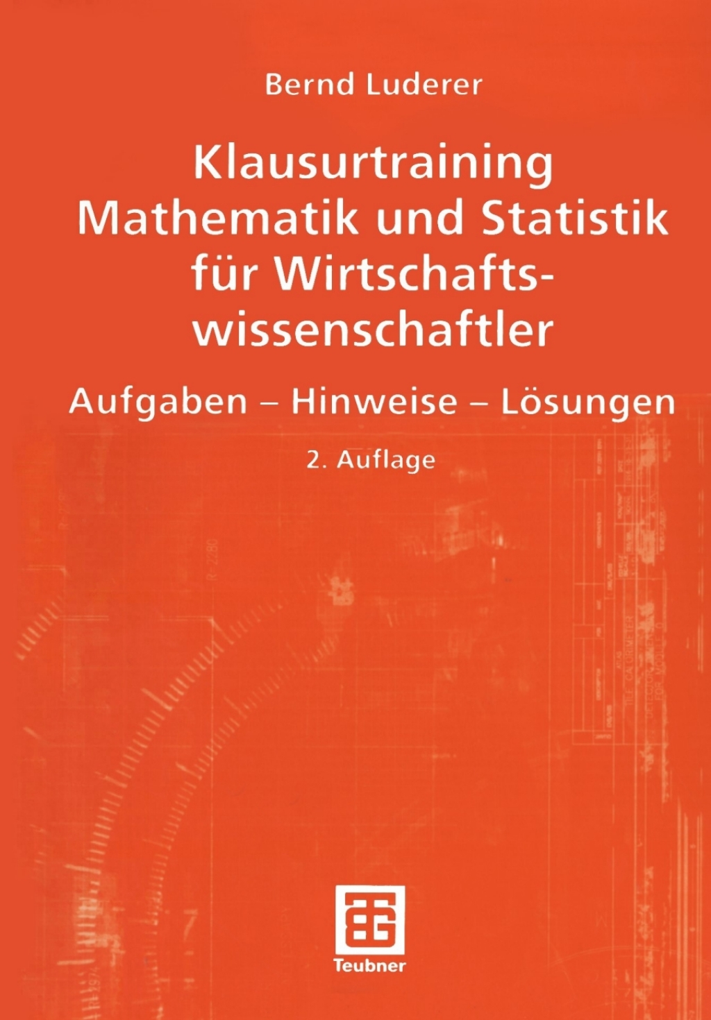 Klausurtraining Mathematik und Statistik fÃ¢â‚¬Å¡ÃƒÂ ÃƒÂ¶Ã‚Â¬Ã¢Ë†Â«r Wirtschaftswissenschaftler Aufgaben - Hinweise - LÃ¢â‚¬Å¡ÃƒÂ ÃƒÂ¶Ã¢â‚¬Å¡ÃƒÂ Ãƒâ€¡sungen 2nd Edition