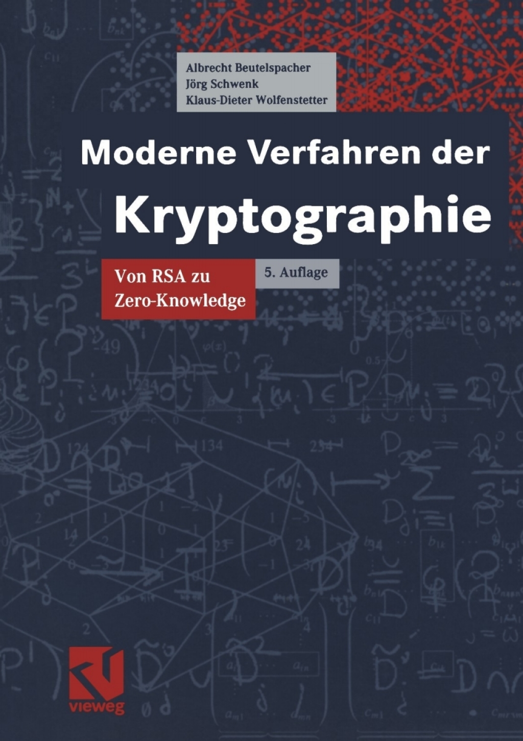 Moderne Verfahren der Kryptographie Von RSA zu Zero-Knowledge 5th Edition