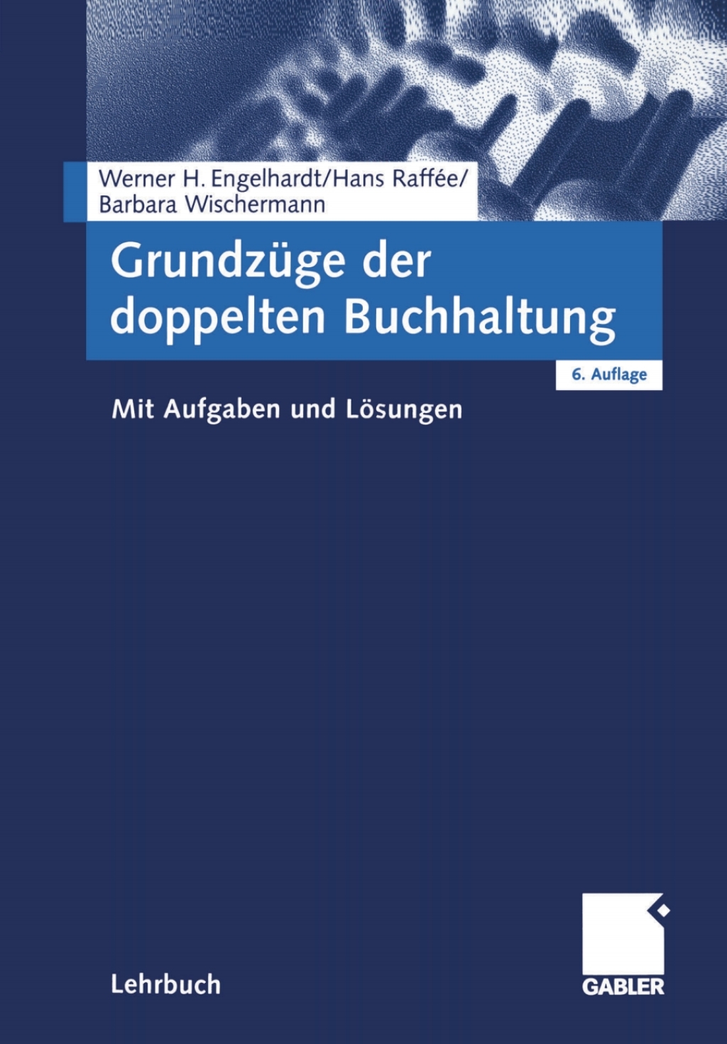 GrundzÃ¢â‚¬Å¡ÃƒÂ ÃƒÂ¶Ã‚Â¬Ã¢Ë†Â«ge der doppelten Buchhaltung Mit Aufgaben und LÃ¢â‚¬Å¡ÃƒÂ ÃƒÂ¶Ã¢â‚¬Å¡ÃƒÂ Ãƒâ€¡sungen 6th Edition