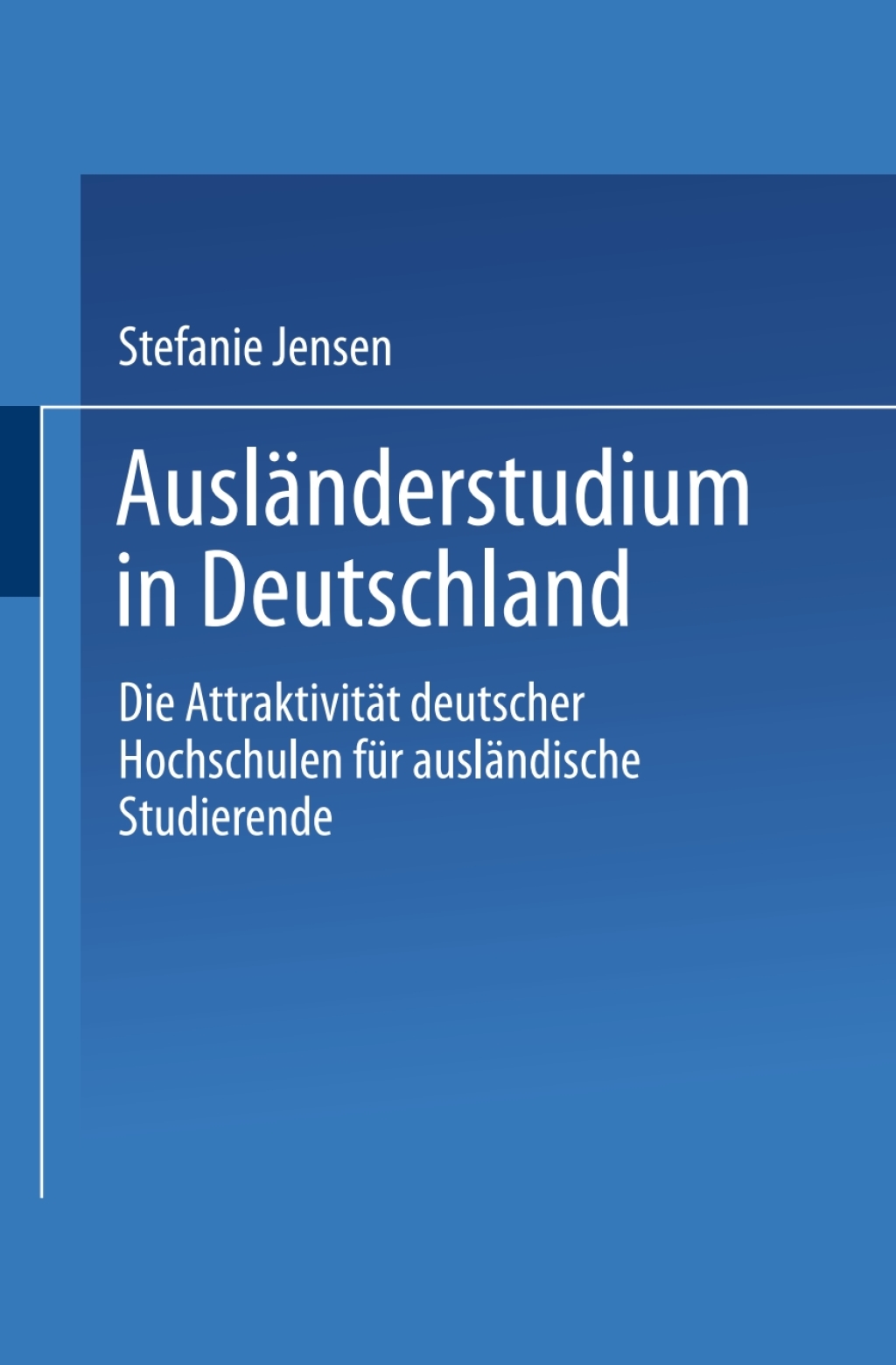 AuslÃ¢â‚¬Å¡ÃƒÂ ÃƒÂ¶Ã‚Â¬ÃƒÅ¸nderstudium in Deutschland Die AttraktivitÃ¢â‚¬Å¡ÃƒÂ ÃƒÂ¶Ã‚Â¬ÃƒÅ¸t deutscher Hochschulen fÃ¢â‚¬Å¡ÃƒÂ ÃƒÂ¶Ã‚Â¬Ã¢Ë†Â«r auslÃ¢â‚¬Å¡ÃƒÂ ÃƒÂ¶Ã‚Â¬ÃƒÅ¸ndische Studierende 