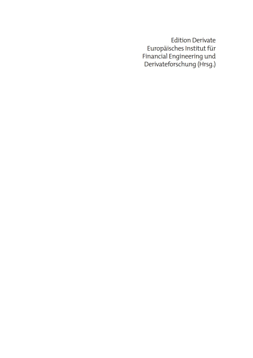 Derivate Handbuch fÃ¢â‚¬Å¡ÃƒÂ ÃƒÂ¶Ã‚Â¬Ã¢Ë†Â«r FinanzintermediÃ¢â‚¬Å¡ÃƒÂ ÃƒÂ¶Ã‚Â¬ÃƒÅ¸re und Investoren 1st Edition