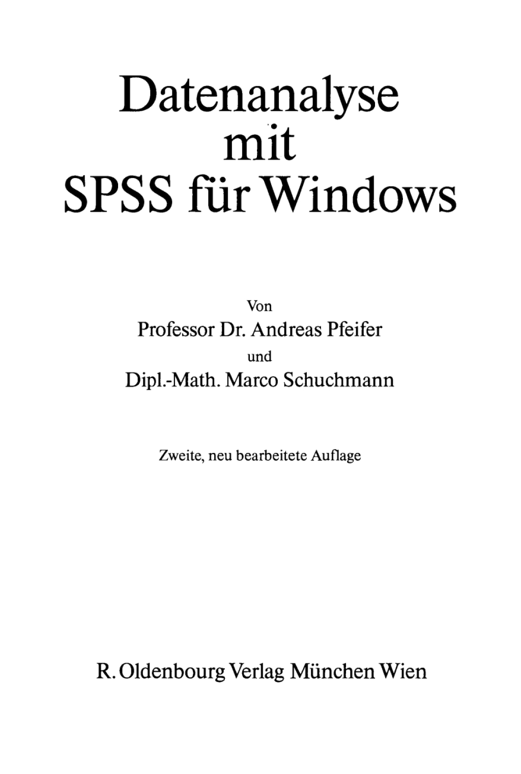 Datenanalyse mit SPSS fÃ¢â‚¬Å¡ÃƒÂ ÃƒÂ¶Ã‚Â¬Ã¢Ë†Â«r Windows 2nd Edition