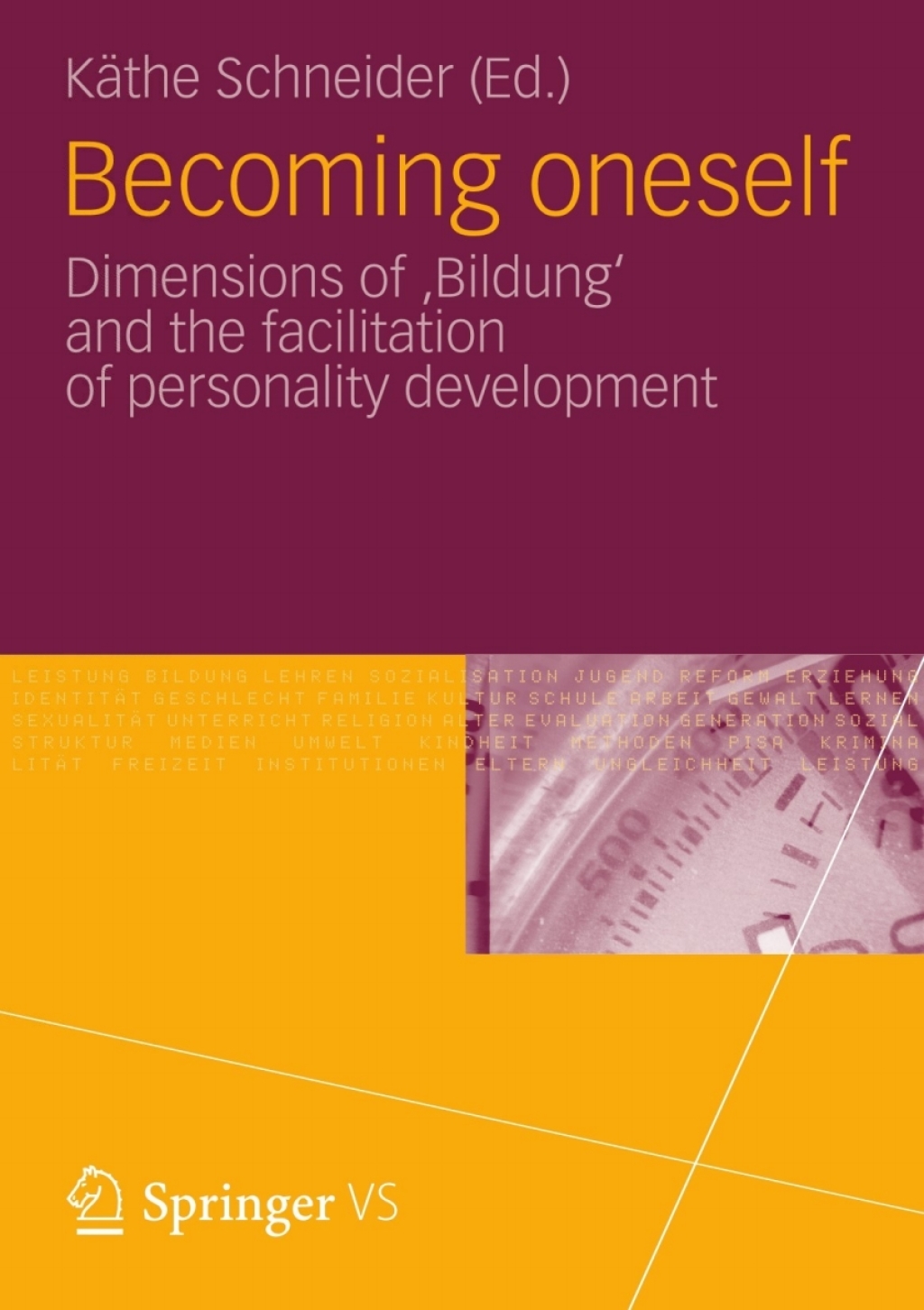 Becoming oneself Dimensions of 'Bildung' and the facilitation of personality development 