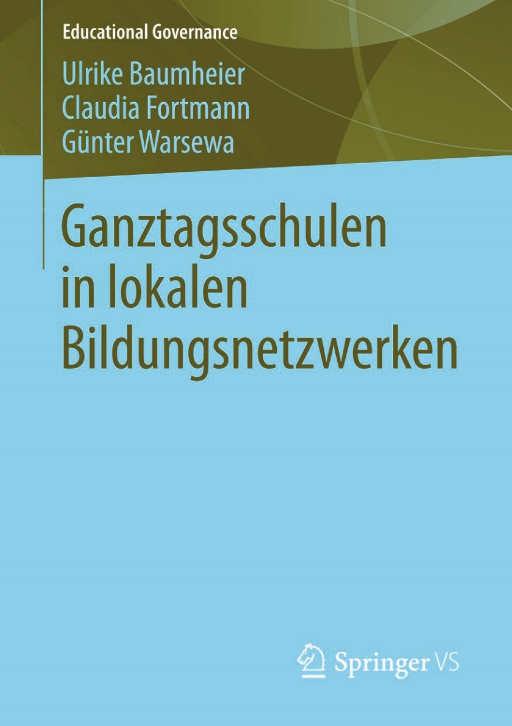 Ganztagsschulen in lokalen Bildungsnetzwerken 