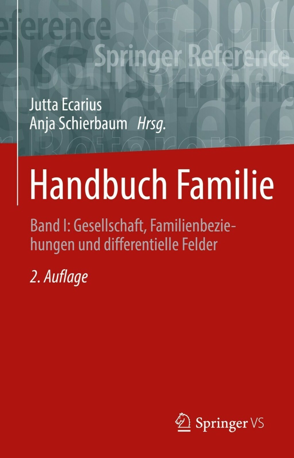 Handbuch Familie Band I: Gesellschaft, Familienbeziehungen und differentielle Felder 2nd Edition