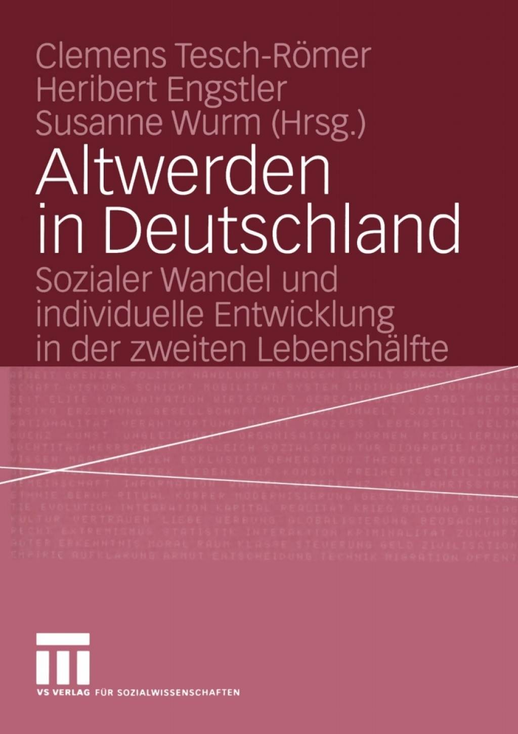 Altwerden in Deutschland Sozialer Wandel und individuelle Entwicklung in der zweiten LebenshÃ¢â‚¬Å¡ÃƒÂ ÃƒÂ¶Ã‚Â¬ÃƒÅ¸lfte 1st Edition