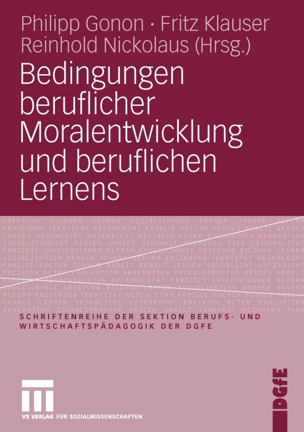 Bedingungen beruflicher Moralentwicklung und beruflichen Lernens 1st Edition
