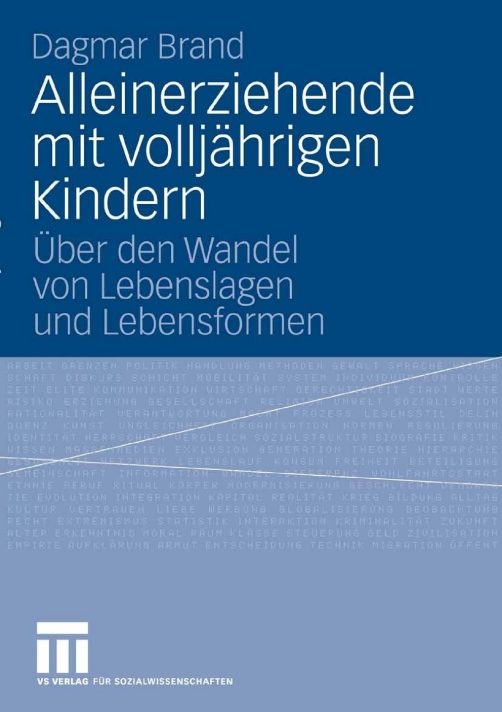 Alleinerziehende mit volljÃ¢â‚¬Å¡ÃƒÂ ÃƒÂ¶Ã‚Â¬ÃƒÅ¸hrigen Kindern Ã¢â‚¬Å¡ÃƒÂ ÃƒÂ¶Ã¢Ë†Å¡Ã¢Ë†Â«ber den Wandel von Lebenslagen und Lebensformen 