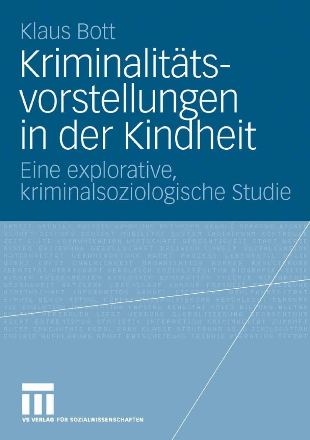 KriminalitÃ¢â‚¬Å¡ÃƒÂ ÃƒÂ¶Ã‚Â¬ÃƒÅ¸tsvorstellungen in der Kindheit Eine explorative, kriminalsoziologische Studie 