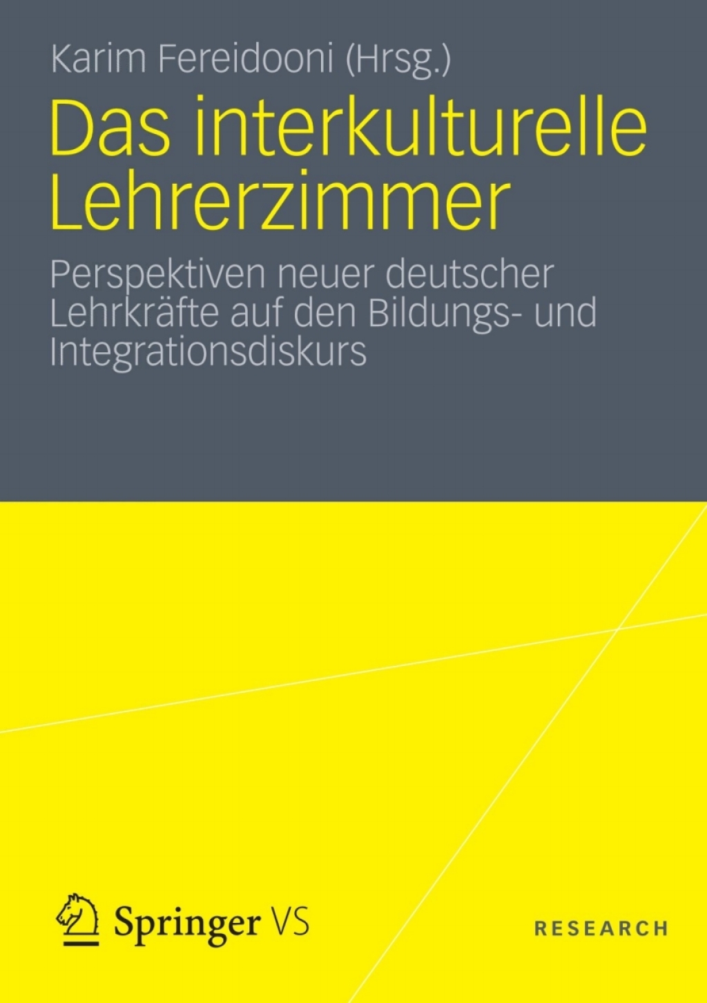 Das interkulturelle Lehrerzimmer Perspektiven neuer deutscher LehrkrÃ¢â‚¬Å¡ÃƒÂ ÃƒÂ¶Ã‚Â¬ÃƒÅ¸fte auf den Bildungs- und Integrationsdiskurs 
