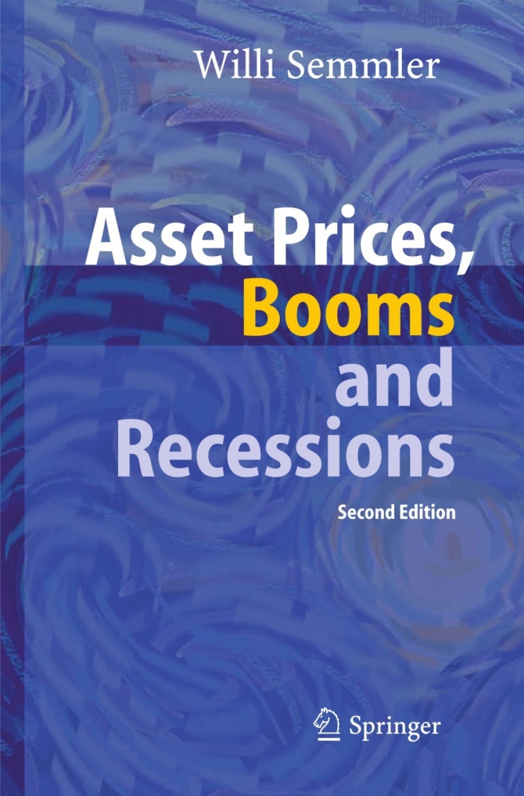 Asset Prices, Booms and Recessions Financial Economics from a Dynamic Perspective 2nd Edition