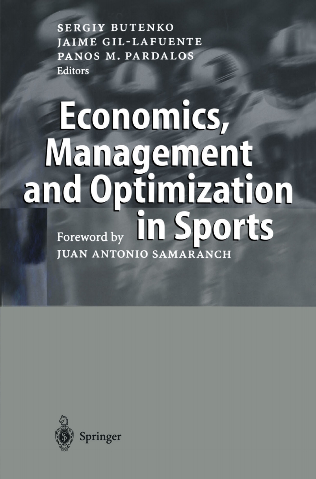 Economics, Management and Optimization in Sports 1st Edition