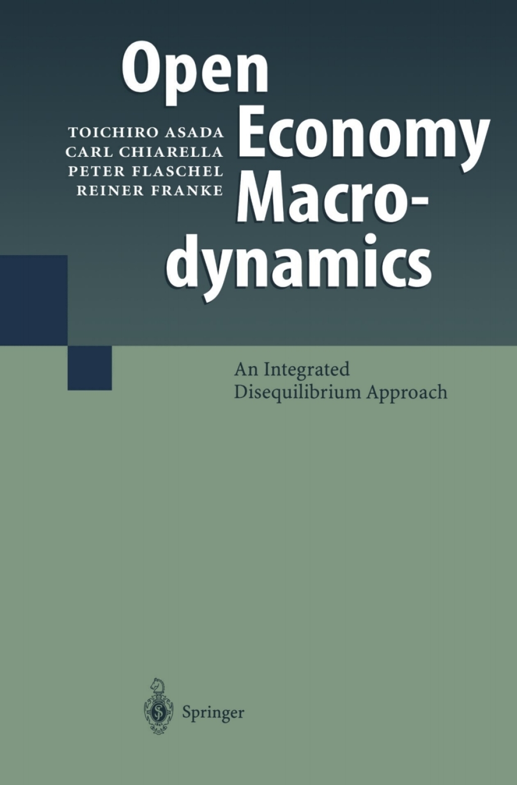 Open Economy Macrodynamics An Integrated Disequilibrium Approach 