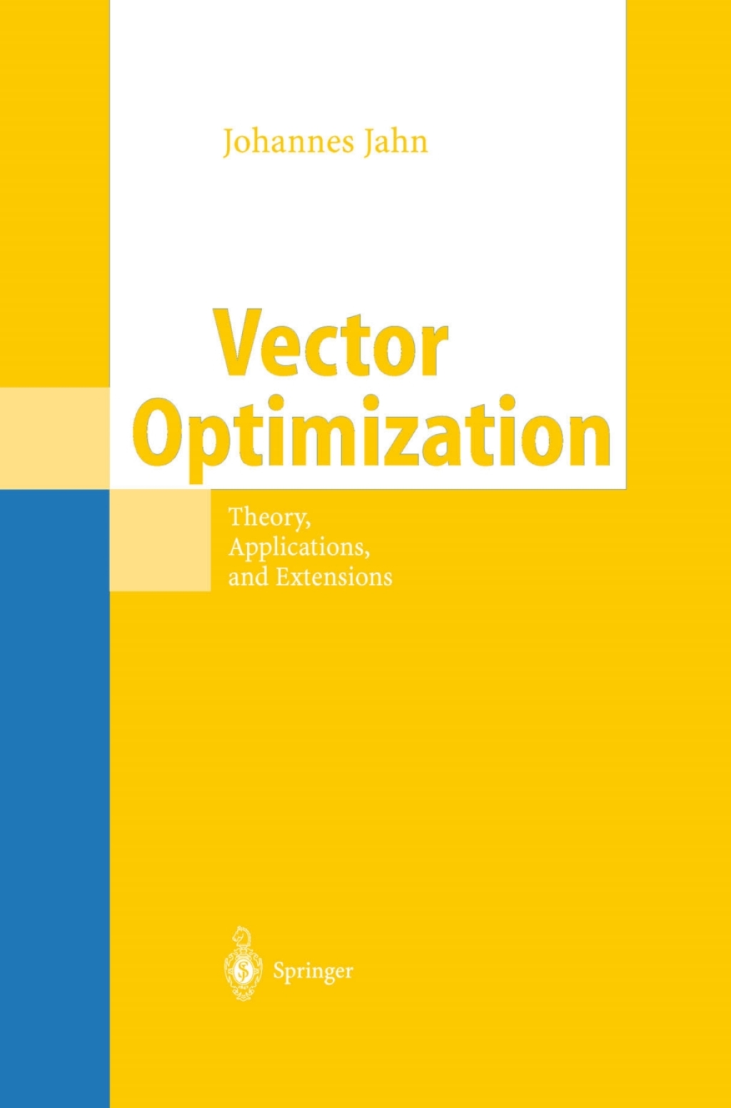 Vector Optimization Theory, Applications, and Extensions 