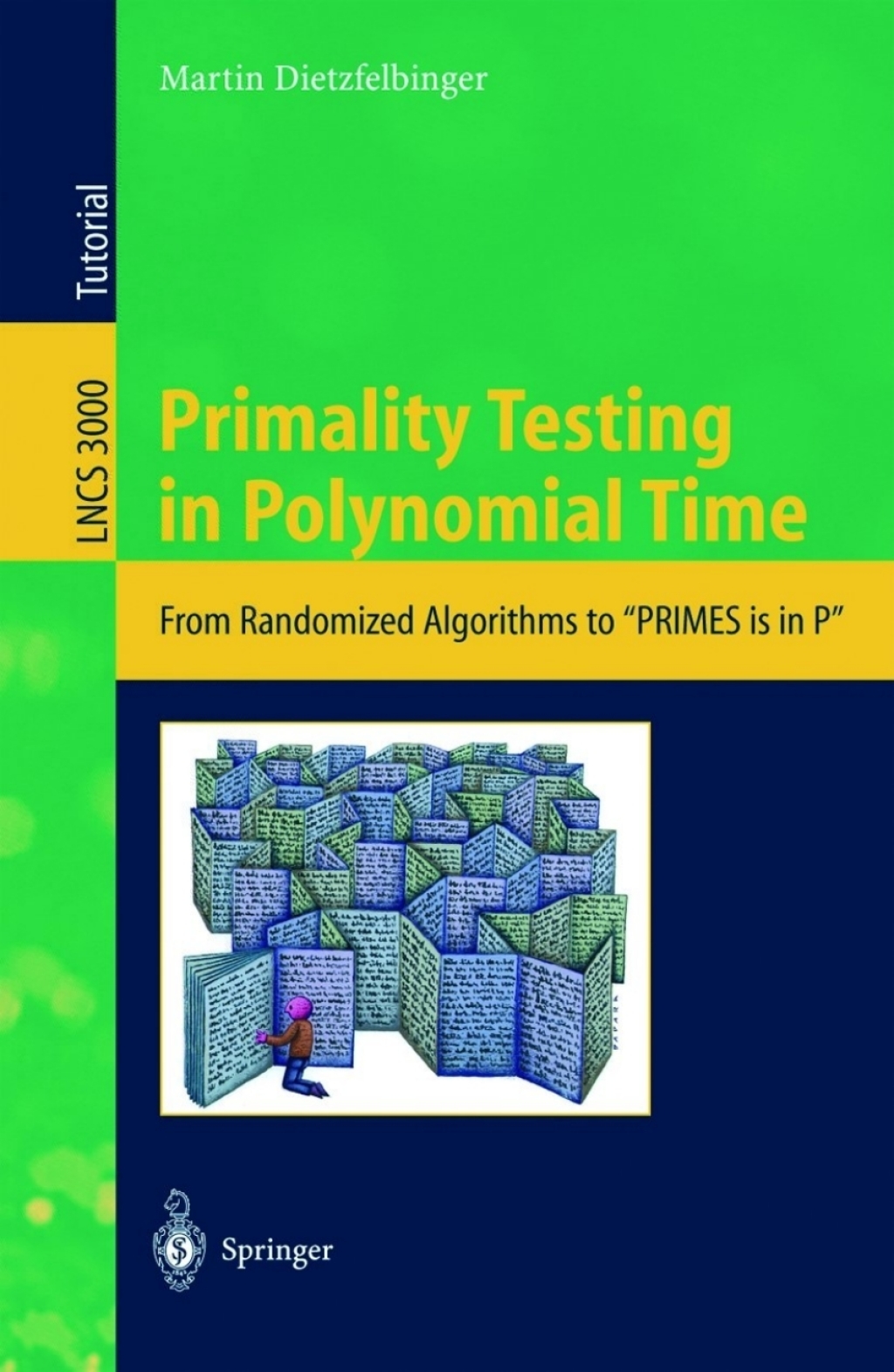 Primality Testing in Polynomial Time From Randomized Algorithms to "PRIMES Is in P" 