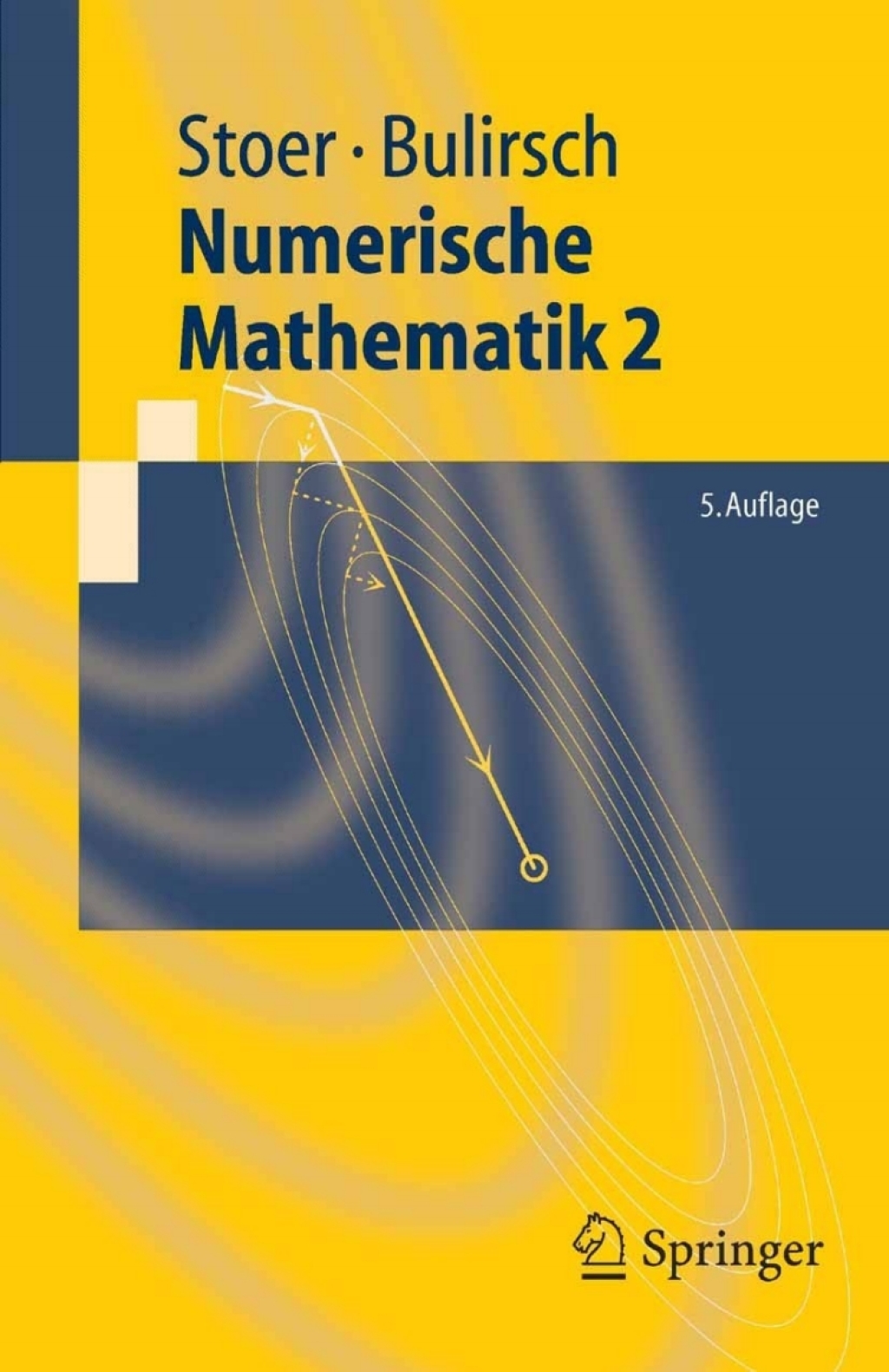 Numerische Mathematik 2 Eine EinfÃ¢â‚¬Å¡ÃƒÂ ÃƒÂ¶Ã‚Â¬Ã¢Ë†Â«hrung - unter BerÃ¢â‚¬Å¡ÃƒÂ ÃƒÂ¶Ã‚Â¬Ã¢Ë†Â«cksichtigung von Vorlesungen von F.L.Bauer 5th Edition
