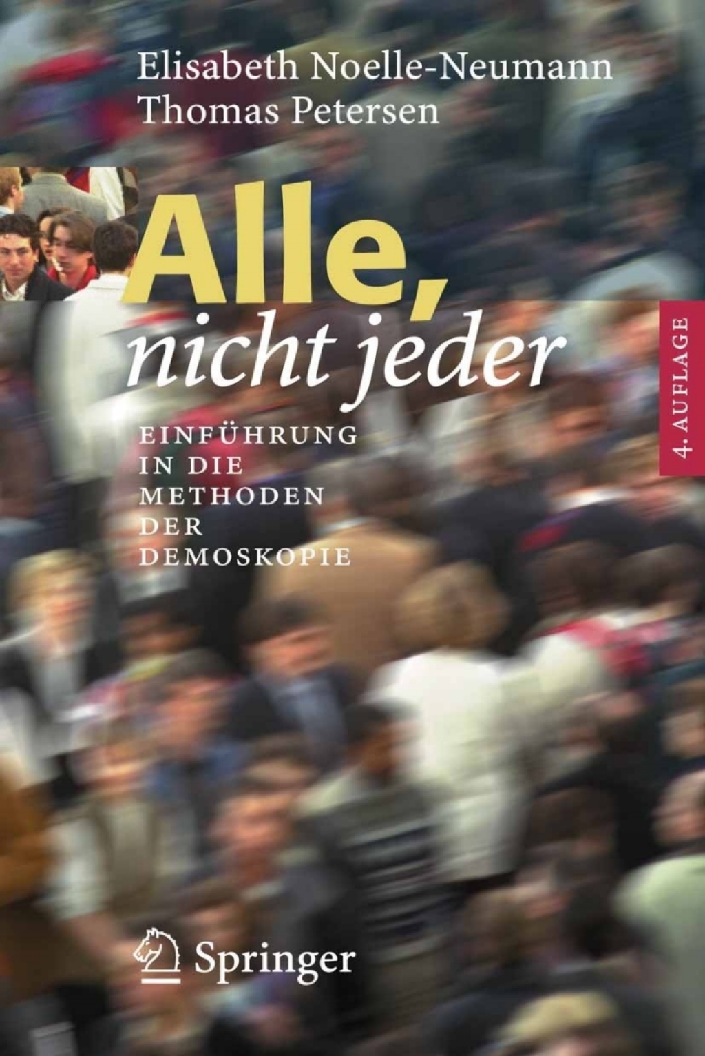 Alle, nicht jeder EinfÃ¢â‚¬Å¡ÃƒÂ ÃƒÂ¶Ã‚Â¬Ã¢Ë†Â«hrung in die Methoden der Demoskopie 4th Edition