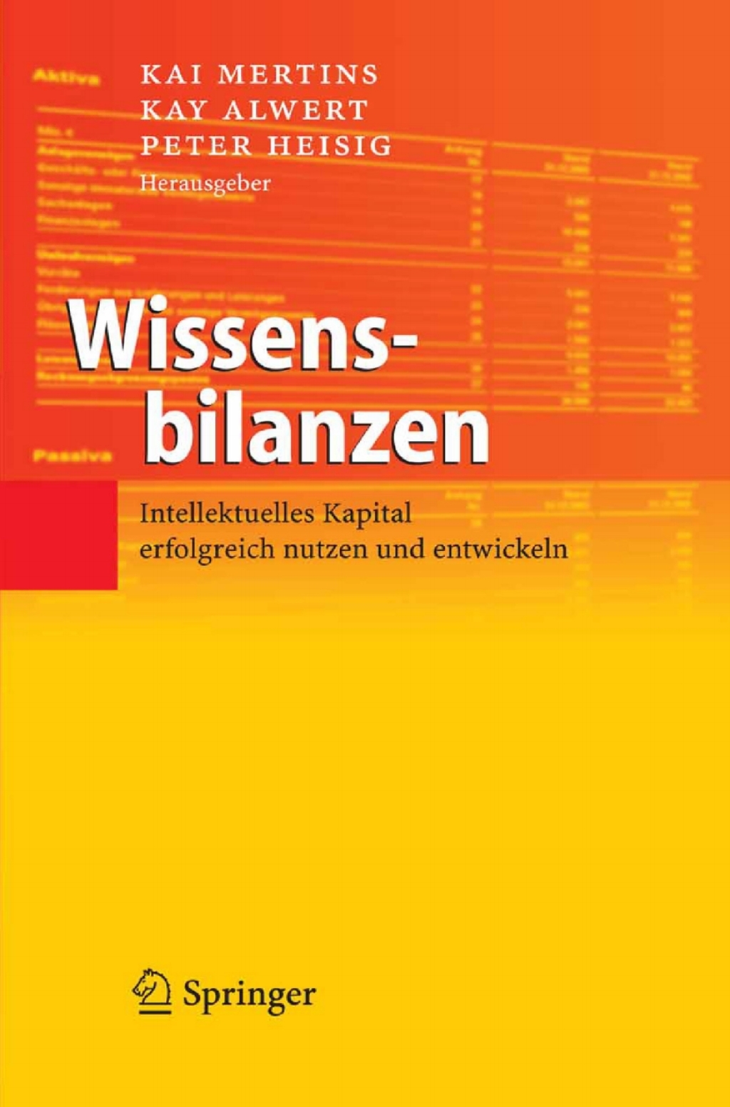 Wissensbilanzen Intellektuelles Kapital erfolgreich nutzen und entwickeln 